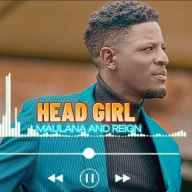 Head Girl by Maulana And Reign