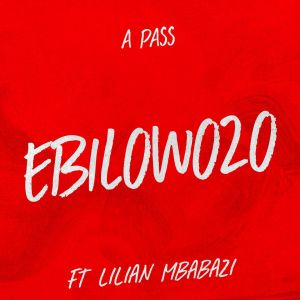 Ebilowozo by A Pass and Lilian Mbabazi