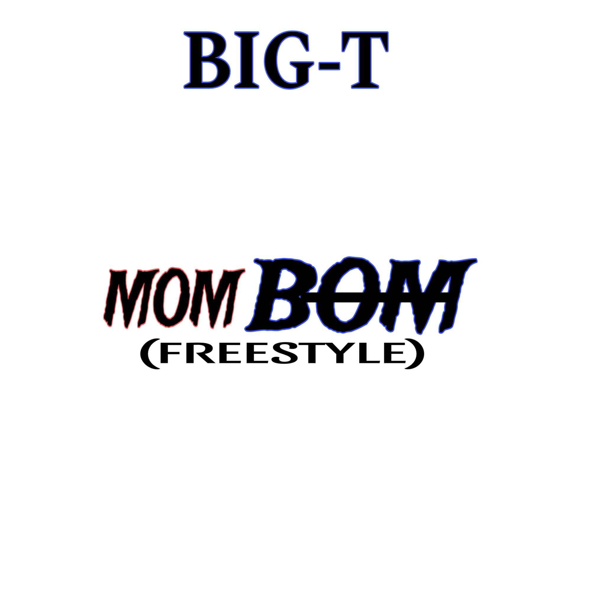 Mombom (freestyle) by Big-t