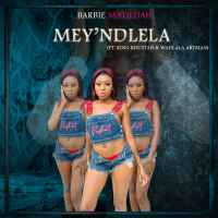 Mey'ndlela (ft. King Khustah & Wadlala Artman) by Barbie Matildah