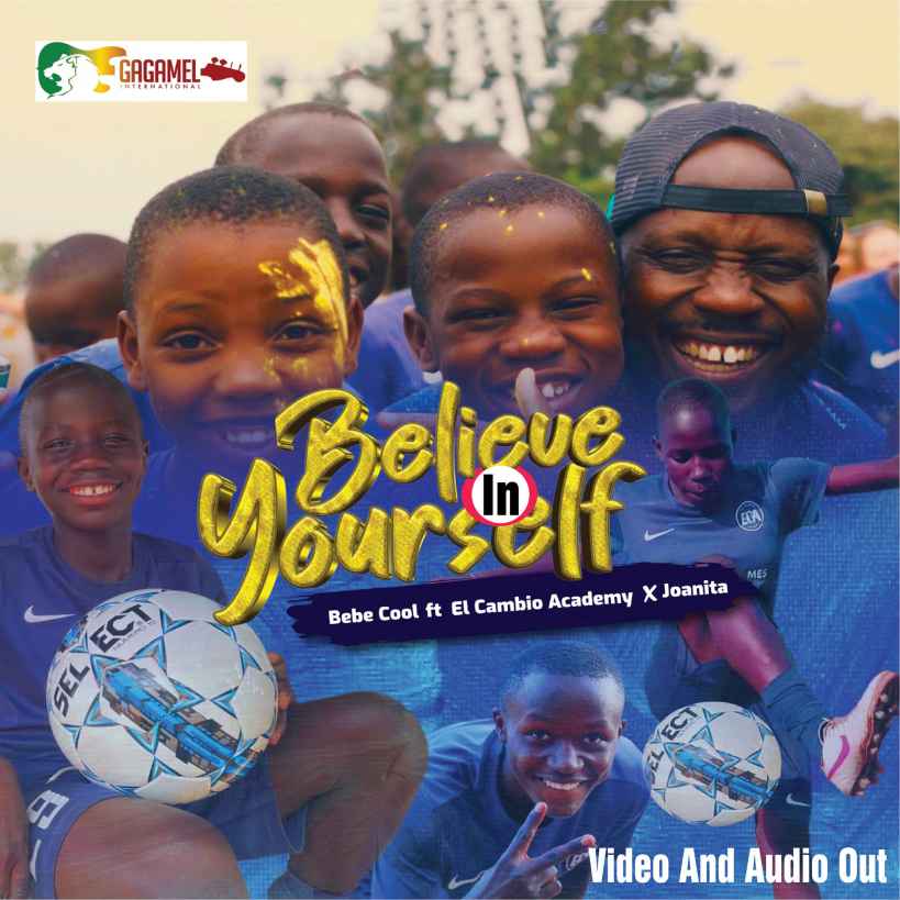 Believe In Yourself by Bebe Cool Ft. Joanita Zachariassen, El Cambio And Joanita