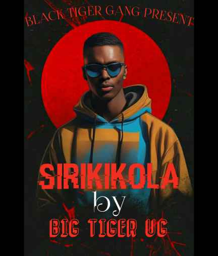 Sirikikola by Big Tiger Ug