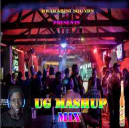 Ug Mashup Mixtape Vol One by Deejay Eddy256
