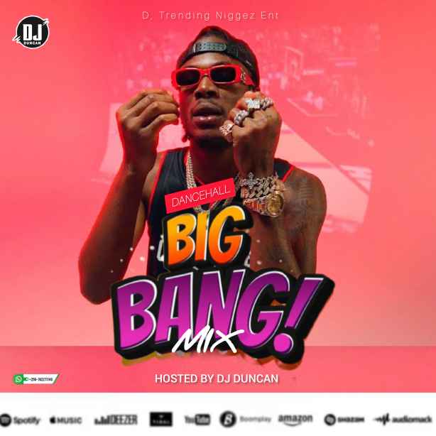 Dancehall Big Bang Mix by Dj Duncan Ft Natebadz Djaay Iwaata Teejay Masicka $wizzz