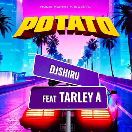 Potato by Dj Shiru Feat Tarley