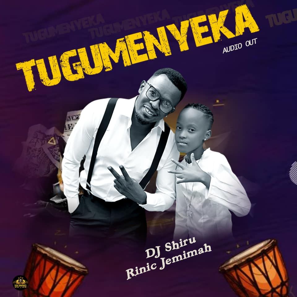 MP3 Download Tugumenyeka by DJ Shiru Feat. Rinic Jemimah (Audio Song)