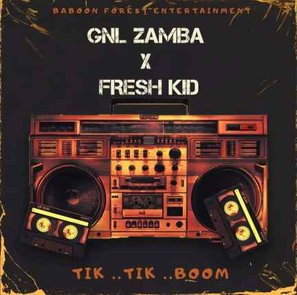 Tik Tik Boom by Gnl Zamba, Fresh Kid