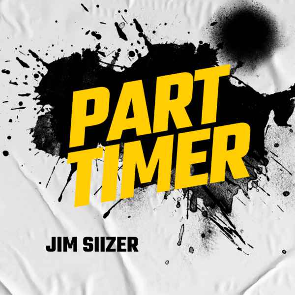 Part Timer by Jim Siizer