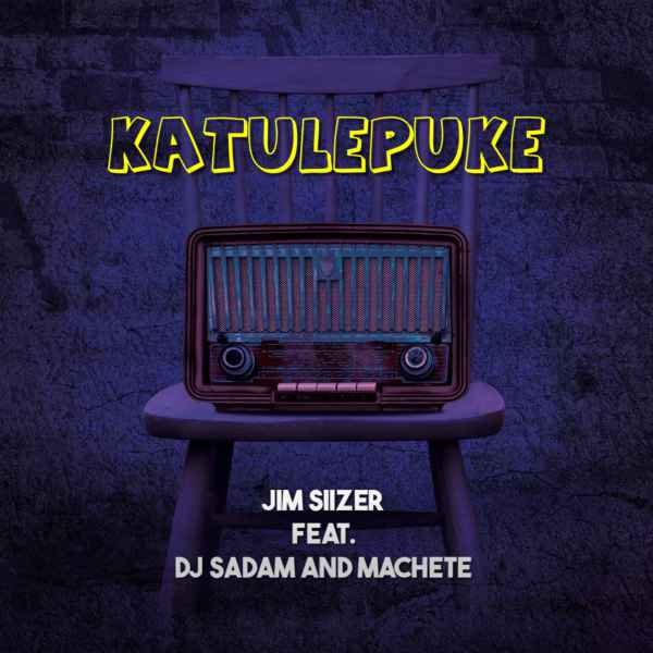 Katulepuke by Jim Siizer Feat. Dj Sadam And Machete