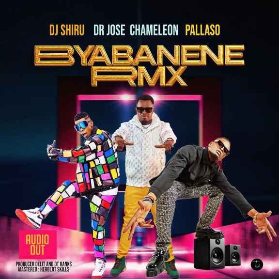 Byabanene (remix) by Dj Shiru  Feat. Dr Jose Chameleone & Pallaso