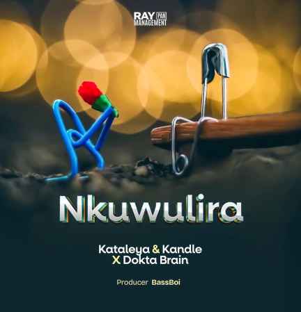 Nkuwulira by Dokta Brain Ft. Kataleya And Kandle