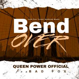 Bend Over by Queen Power Official Ft Bad Fox