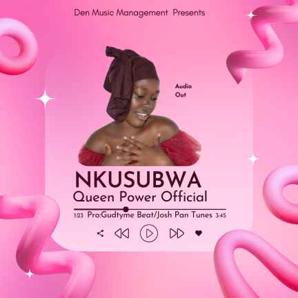 Nkusubwa by Queen Power Official