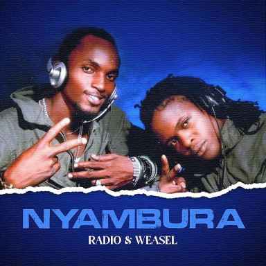 Nyambura by Radio And Weasel