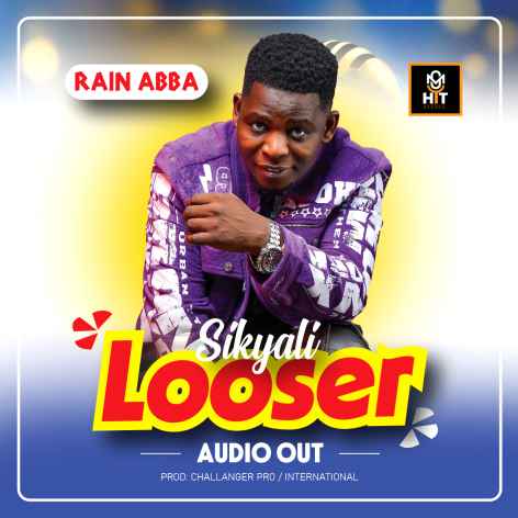 Sikyaali Looser by Rain Abba