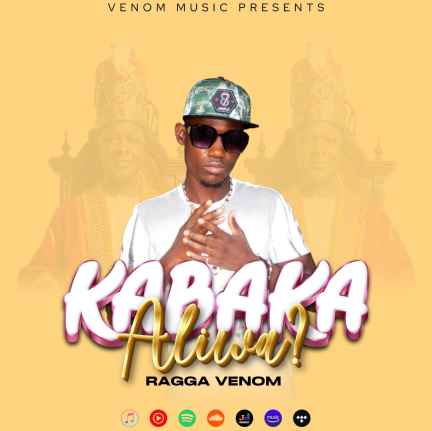 Kabaka Aliwa by Ragga Venom