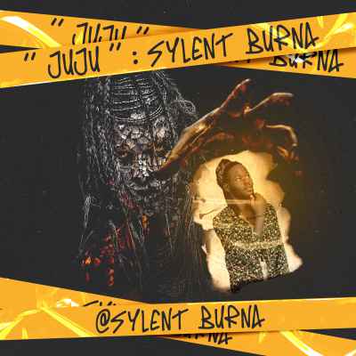 Juju by Sylent Burna Ft Jackio Sp