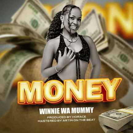 Money by Winnie Wa Mummy