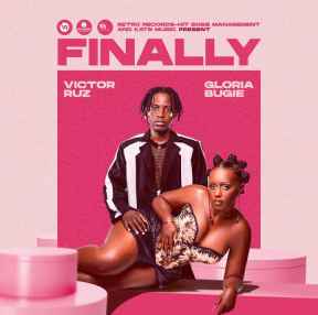 Finally by Victot Ruz Ft Gloria Bugie