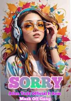 Sorry by Allen Tadz Official Ft Rem