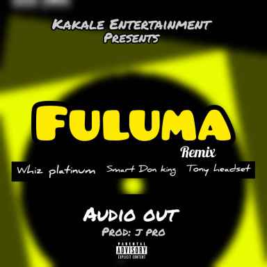 Fuluma Remix by Whiz Platinum X Smart Don King. Tony Headset