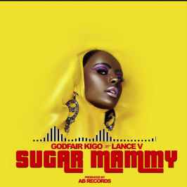 Sugarmamy by Godfair_kigo Ft Lancev